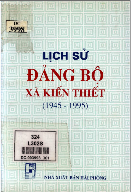 LỊCH SỬ ĐẢNG BỘ XÃ KIẾN THIẾT 1945 - 1995 (BẢN GỐC)